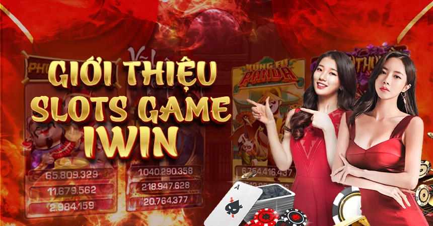 Trải Nghiệm Slot Game iWin - Hấp Dẫn Khó Cưỡng